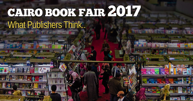 what publishers said about Cairo book fair - publishing in the middle east - Cairo international book fair 2017